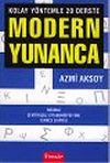 Modern Yunanca: Kolay Y&ouml;ntemle 20 Derste