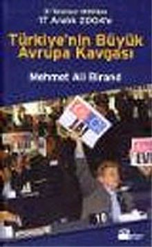 Türkiye'nin Büyük Avrupa Kavgası: 31 Temmuz 1959'dan 17 Aralık 2004'e
