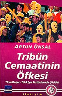 Tribün Cemaatinin Öfkesi: Ticarileşen Türkiye Futbolunda Şiddet