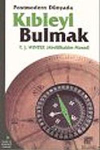 Postmodern Dünyada Kıbleyi Bulmak 7-A-4