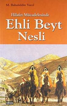 Hilafet Mücadelesinde Ehli Beyt Nesli