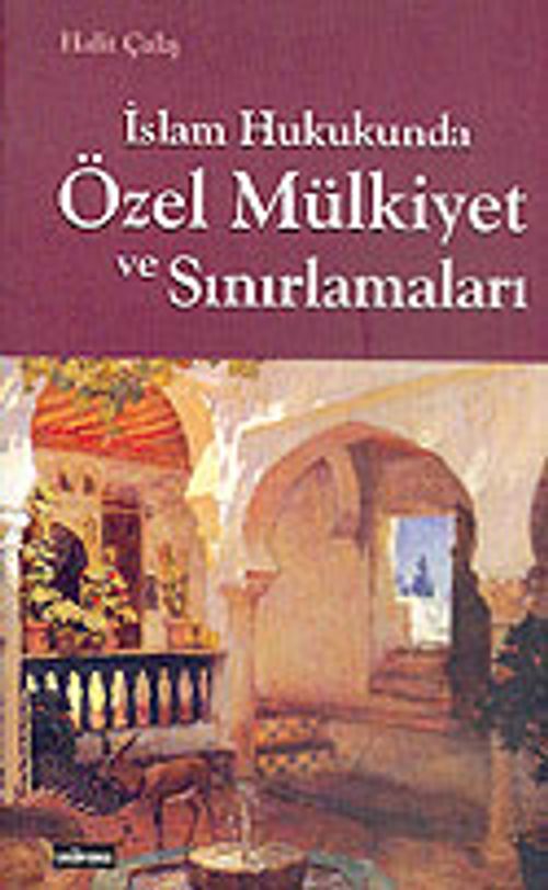 İslam Hukukunda Özel Mülkiyet ve Sınırlamaları