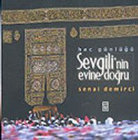 Hac Günlüğü: Sevgili'nin Evine Doğru