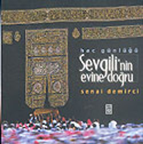 Hac Günlüğü: Sevgili'nin Evine Doğru
