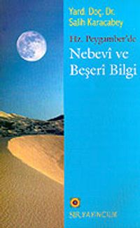 Hz. Peygamber'de Nebevi ve Beşeri Bilgi