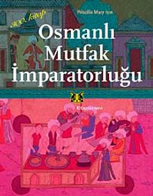 Osmanlı Mutfak İmparatorluğu