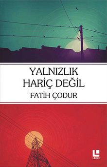 Yalnızlık Hariç Değil