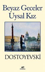 Beyaz Geceler & Uysal Kız