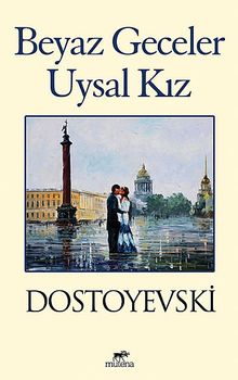 Beyaz Geceler & Uysal Kız