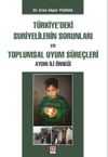 T&uuml;rkiy'deki Suriyelilerin Sorunları ve Toplumsal Uyum S&uuml;re&ccedil;leri Aydın İli &Ouml;rneği