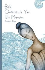 Bak Önümüzde Yeni Bir Mevsim