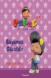 Pepee - B&uuml;y&uuml;mek G&uuml;zeldir / İlk &Ouml;yk&uuml;lerim Serisi