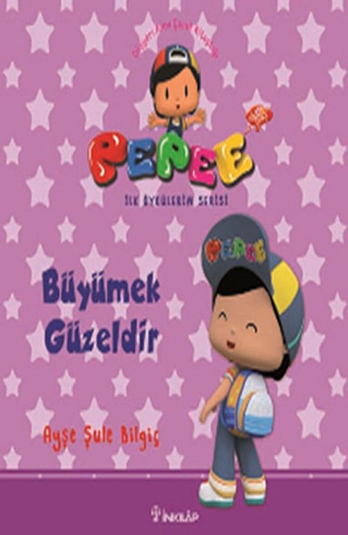 Pepee - Büyümek Güzeldir / İlk Öykülerim Serisi