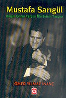 Mustafa Sarıgül: Düğün Evinin Tefçisi Ölü Evinin Yasçısı