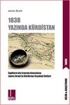 1838 Yazında K&uuml;rdistan & İngiltere'nin Erzurum Başkonsolosu James Brant'ın K&uuml;rdistan Seyahati Notları