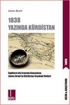 1838 Yazında Kürdistan & İngiltere'nin Erzurum Başkonsolosu James Brant'ın Kürdistan Seyahati Notları