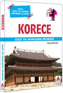 Korece Gezi ve Konuşma Rehberi - Derya Çelik Işık