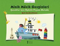 Minik Müzik Gezginleri & Çocuklar İçin Öykülü Piyano Metodu