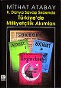 II.Dünya Savaşı Sırasında Türkiye'de Milliyetçilik Akımları