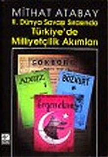 II.Dünya Savaşı Sırasında Türkiye'de Milliyetçilik Akımları