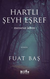 Hartlı Şeyh Eşref & Mezarsız Adem