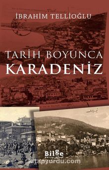 Tarih Boyunca Karadeniz - İbrahim Tellioğlu