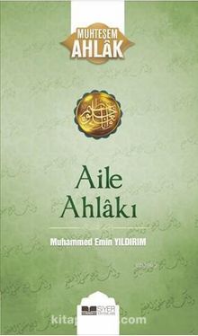 Aile Ahlakı / Muhteşem Ahlak Serisi 2 - Muhammed Emin Yıldırım