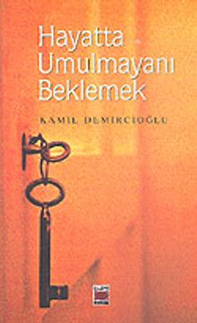 Hayatta Umulmayanı Beklemek