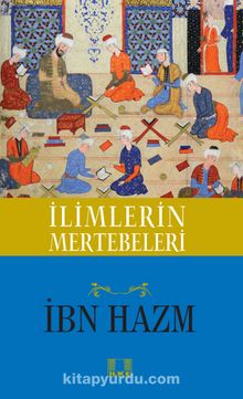İlimlerin Mertebeleri - İbn Hazm