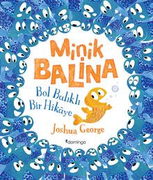 Minik Balina / Bol Balıklı Bir Hikaye