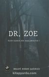 Dr. Zoe
