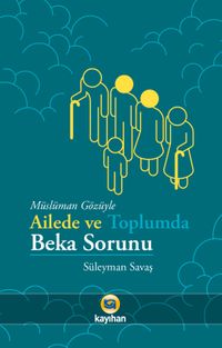 Müslüman Gözüyle Ailede ve Toplumda Beka Sorunu