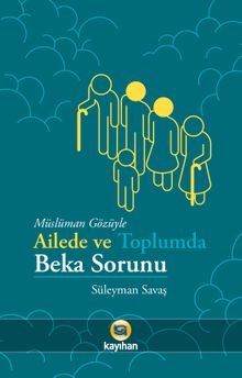 Müslüman Gözüyle Ailede ve Toplumda Beka Sorunu