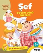 Doğum Günü Sürprizi  / Şef  Olmak İstiyorum