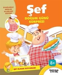 Doğum Günü Sürprizi  / Şef  Olmak İstiyorum