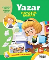 Hayatım Roman / Yazar  Olmak İstiyorum