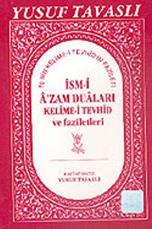 İsm-i A'zam Duaları, Kelime-i Tevhid ve Faziletleri (Kod: E06)