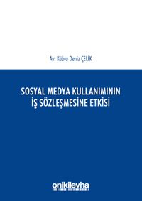 Sosyal Medya Kullanımının İş Sözleşmesine Etkisi