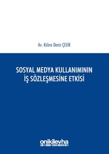 Sosyal Medya Kullanımının İş Sözleşmesine Etkisi