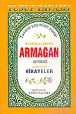 Okuyucularıma Armağan 40 Hadis Ahlaki-Edebi Hikayeler (Kod: B43)