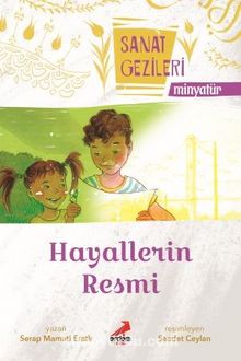 Hayallerin Resmi - Minyatür - Sanat Gezileri - Serap Mamati Eratlı