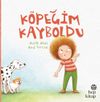K&ouml;peğim Kayboldu