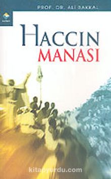 Haccın Manası - Prof. Dr. Ali Bakkal