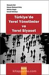 Türkiye'de Yerel Yönetimler ve Yerel Siyaset
