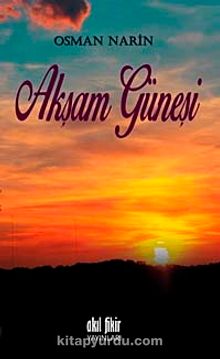 Akşam Güneşi - Osman Narin