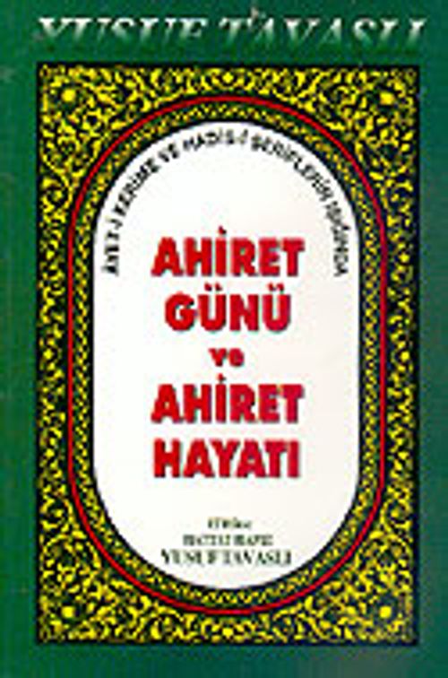 Ahiret Günü ve Ahiret Hayatı (Kod: B40)