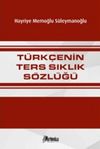 T&uuml;rk&ccedil;enin Ters Sıklık S&ouml;zl&uuml;ğ&uuml;