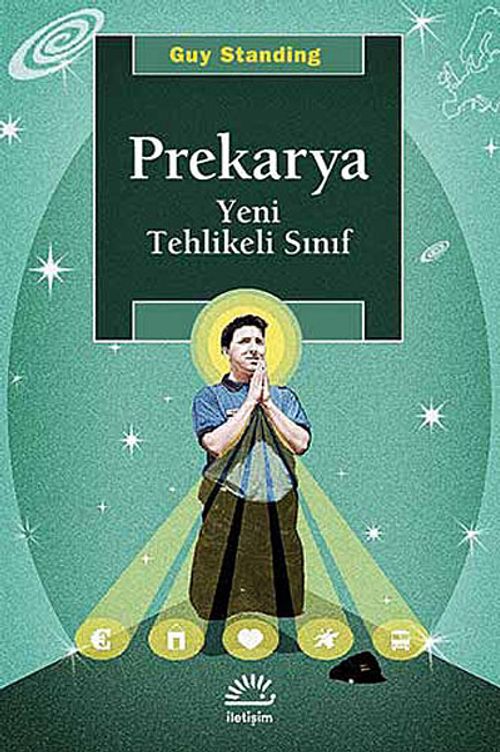 Prekarya & Yeni Tehlikeli Sınıf