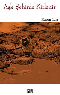 Aşk Şehirde Kirlenir
