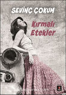 Kırmalı Etekler - Sevinç Çokum